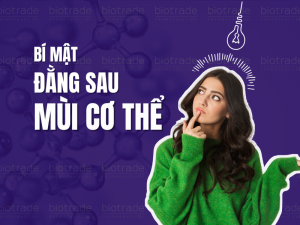 BÍ MẬT ĐẰNG SAU MÙI CƠ THỂ